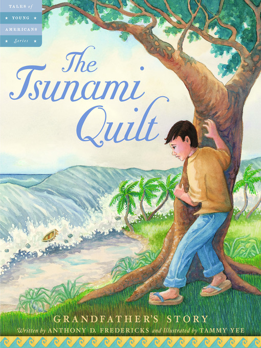 Title details for The Tsunami Quilt by Anthony D. Fredericks - Available